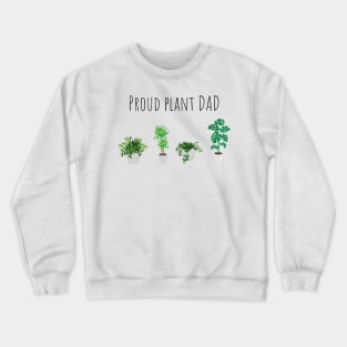 Proud Plant Dad Crewneck Sweatshirt